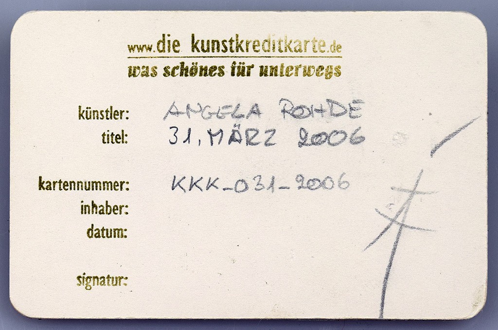 Angela Rohde - Kunstkreditkarte - 31-31iii2006 Rückseite