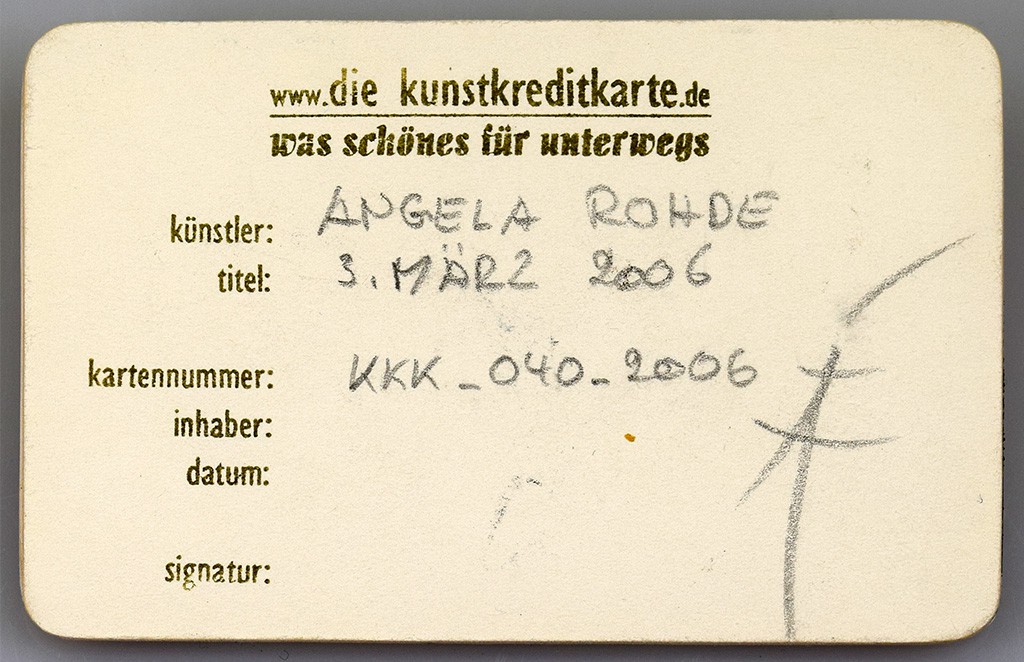 Angela Rohde - Kunstkreditkarte - 40-03iii2006 Rückseite