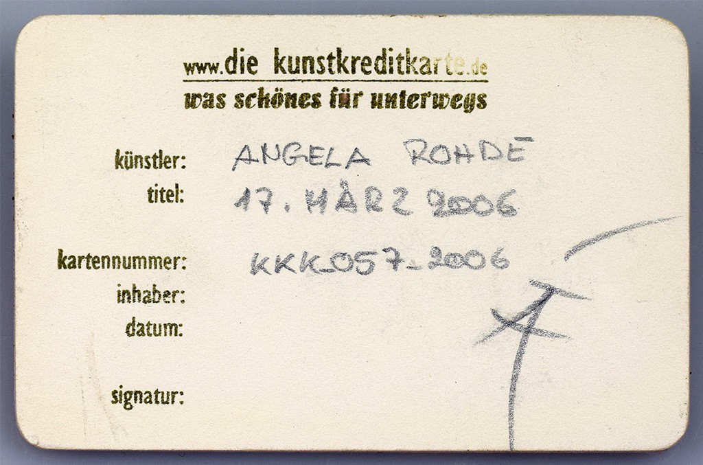 Angela Rohde - Kunstkreditkarte - 57-17iii2006 - Rückseite