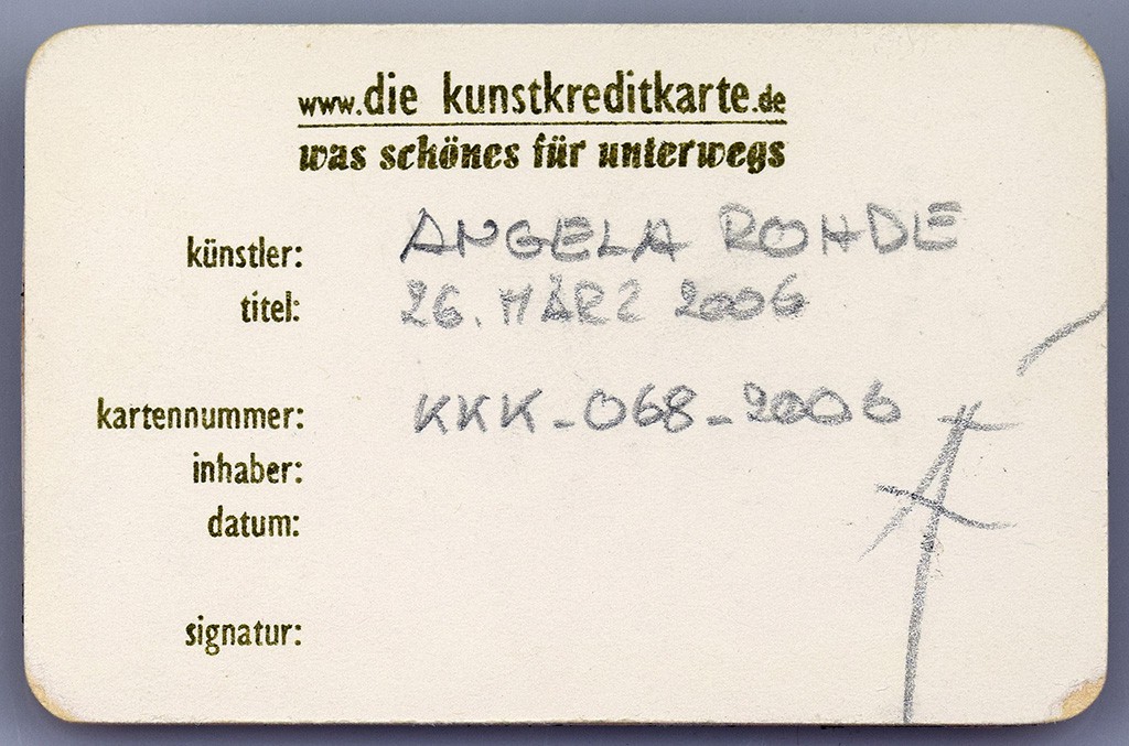 Angela Rohde - Kunstkreditkarte - 068-26iii2006 - Rückseite